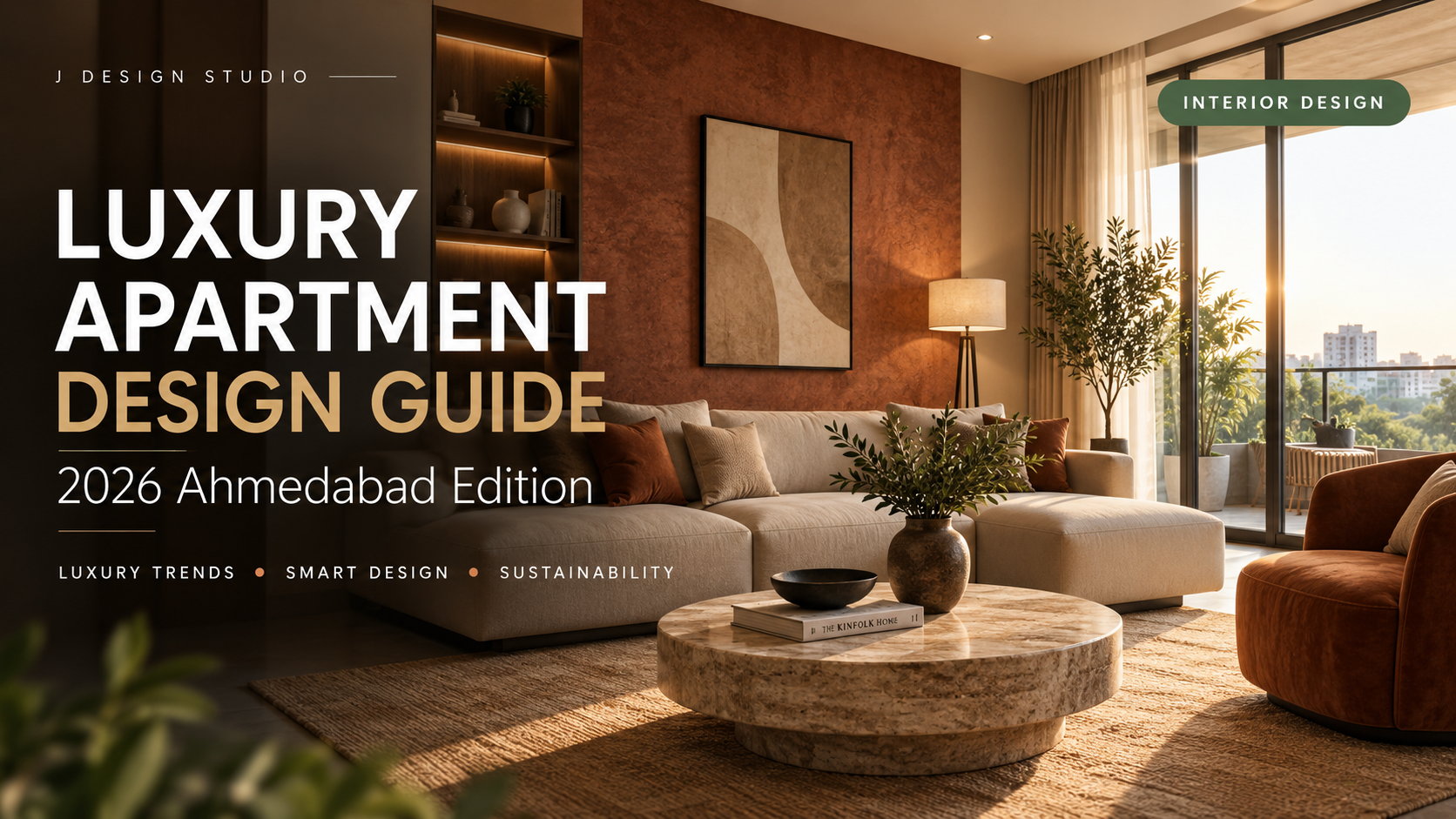 Read more about the article Luxury Apartment Interior Design in Ahmedabad: The Complete 2026 Guide