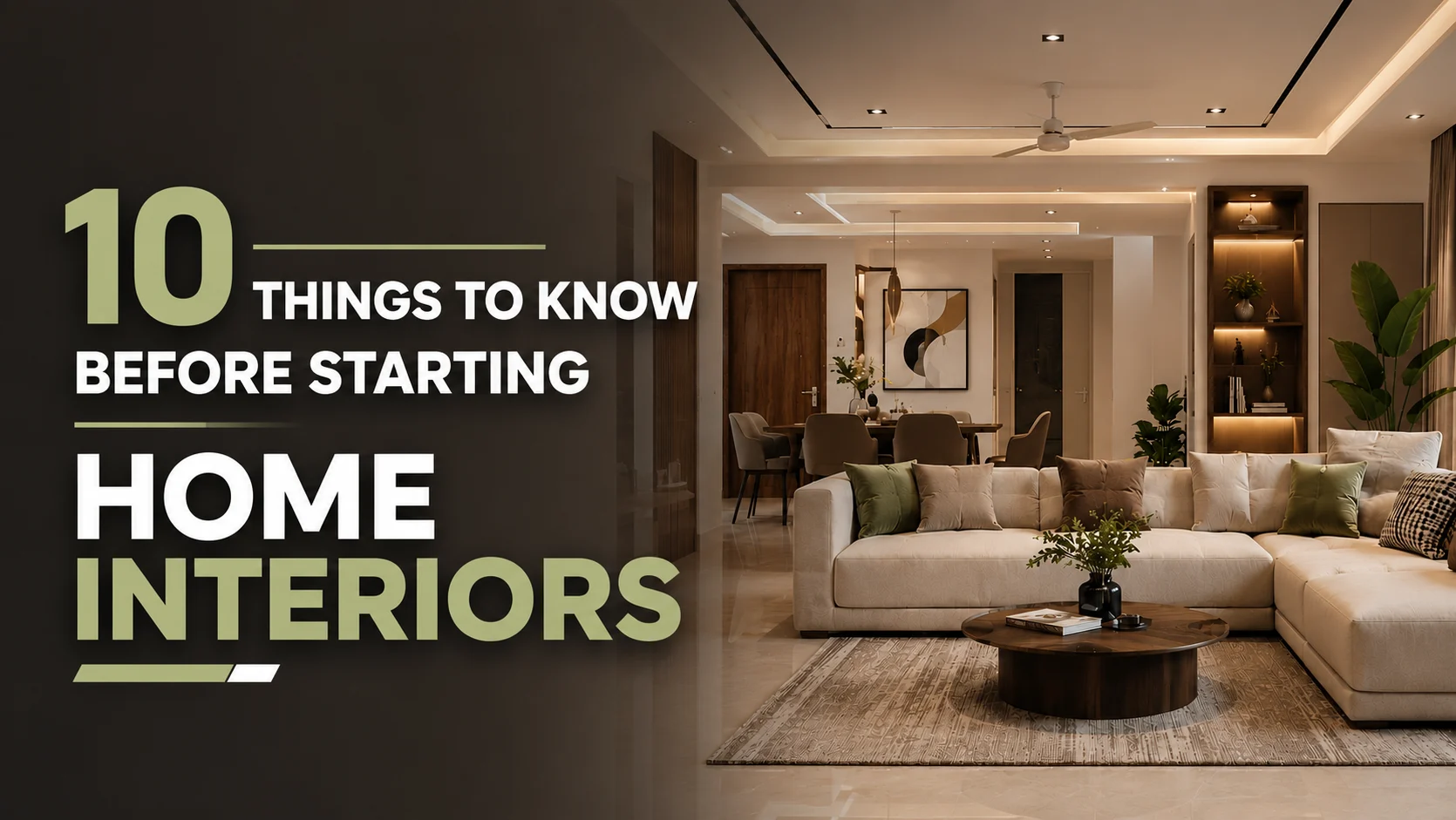 Read more about the article 10 Things to Know Before Starting Home Interior Work